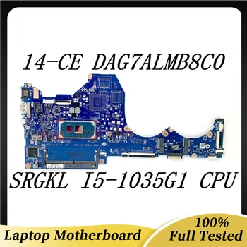 Placa de baza Pentru HP Pavilion 14-CE Placa de baza Laptop G7AL-2G DAG7ALMB8C0 Cu SRGKL I5-1035G1 CPU 100% Testate Complet se plânge de Bine